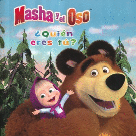 MASHA Y EL OSO QUIEN ERES TU