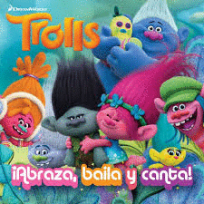 TROLLS ABRAZA BAILA Y CANTA