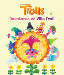 TROLLS AVENTURAS EN VILLA TROLL