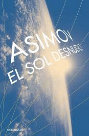 EL SOL DESNUDO (SERIE DE LOS ROBOTS)