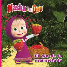 MASHA Y EL OSO EL DIA DE LA MERMELADA