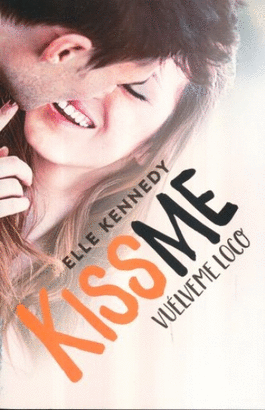 VUELVEME LOCO (KISS ME 2 )