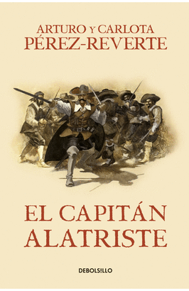 EL CAPITAN ALATRISTE. LAS AVENTURAS DEL CAPITÁN ALATRISTE 1