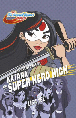 AVENTURAS DE KATANA EN SUPER HERO HIGH