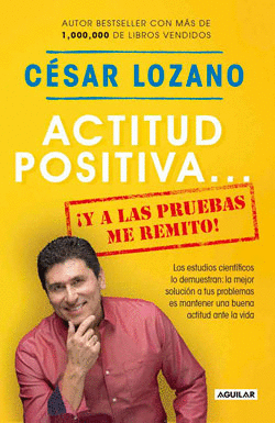 ACTITUD POSITIVA Y A LAS PRUEBAS ME REMITO