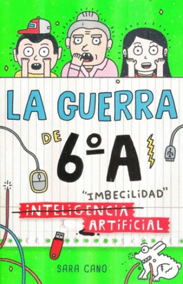 IMBECILIDAD ARTIFICIAL GUERRA DE SEXTO A