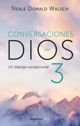 CONVERSACIONES CON DIOS III