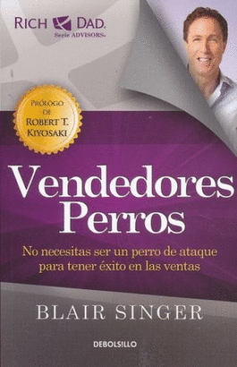 VENDEDORES PERROS. NO NECESITAS SER UN PERRO DE ATAQUE PARA TENER EXITO EN LAS VENTAS