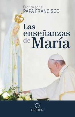 LAS ENSEÑANZAS DE MARIA