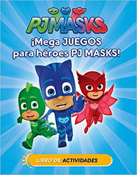 PIJAMASKS. MEGA JUEGOS PARA HEROES PH MASKS