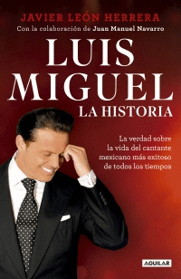 LUIS MIGUEL: LAHISTORIA