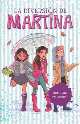 LA DIVERSIÓN DE MARTINA. ¡AVENTURAS EN LONDRES!