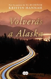 VOLVERAS A ALASKA