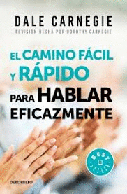 EL CAMINO FÁCIL Y RÁPIDO PARA HABLAR EFICAZMENTE