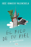 EL FILO DE TU PIEL. EDICIÓN 10 ANIVERSARIO / ON THE SKIN'S SURFACE