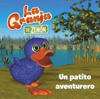 LA GRANJA DE ZENÓN. UN PATITO AVENTURERO