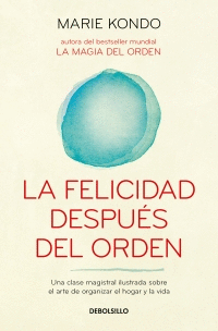 LA FELICIDAD DESPUES DEL ORDEN