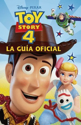 LA GUIA OFICIAL (TOY STORY 4)