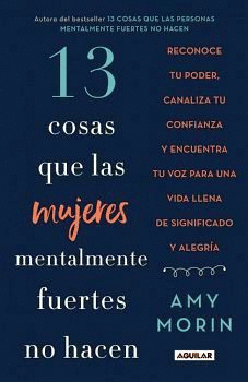 13 COSAS QUE LAS MUJERES MENTALMENTE FUERTES NO HACEN