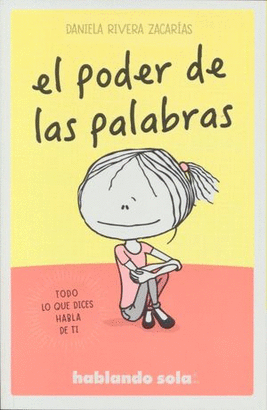 EL PODER DE LAS PALABRAS (HABLANDO SOLA)