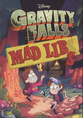 MAD LIBS (GRAVITY FALLS)