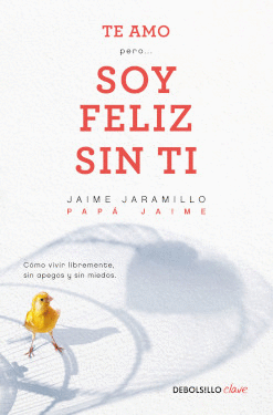 TE AMO PERO... SOY FELIZ SIN TI