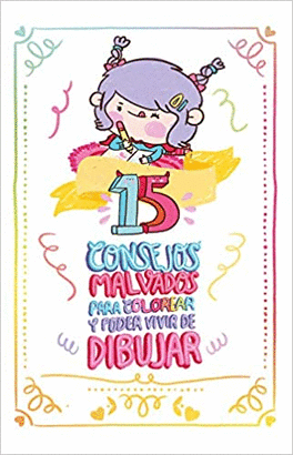 15 CONSEJOS MALVADOS PARA COLOREAR Y PODER VIVIR DE DIBUJAR