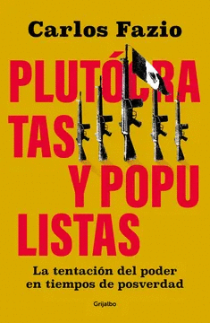 PLUTÓCRATAS Y POPULISTAS