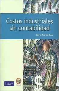 COSTOS INDUSTRIALES SIN CONTABILIDAD