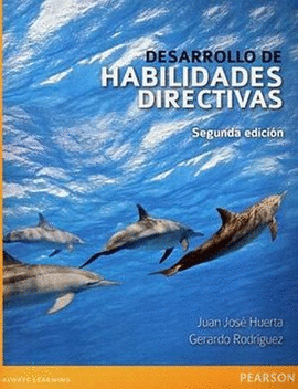 DESARROLLO DE HABILIDADES DIRECTIVAS (2 EDICION)