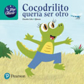 COCODRILITO QUERÍA SER OTRO