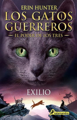 EXILIO, LOS GATOS GUERREROS EL PODER DE LOS TRES VOL. 3