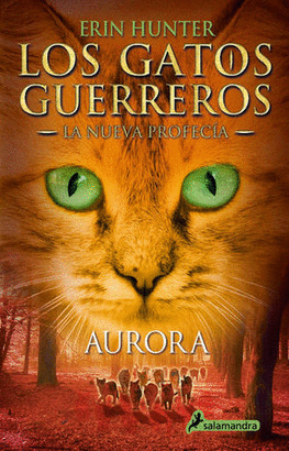 AURORA, LOS GATOS GUERREROS LA NUEVA PROFECÍA VOL. 3