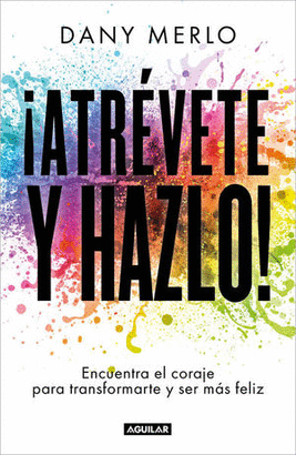 ¡ATRÉVETE Y HAZLO!