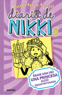 DIARIO DE NIKKI #8 ÉRASE UNA VEZ UNA PRINCESA ALGO DESAFORTUNADA