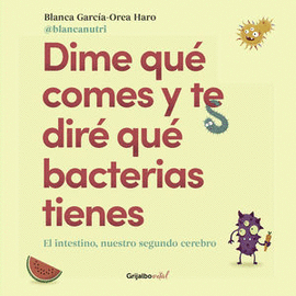 DIME QUÉ COMES Y TE DIRÉ QUÉ BACTERIAS TIENES
