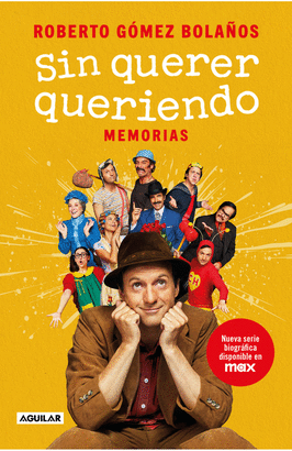 SIN QUERER QUERIENDO. MEMORIAS