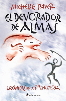 EL DEVORADOR DE ALMAS ( CRÓNICAS DE LA PREHISTORIA 3 )