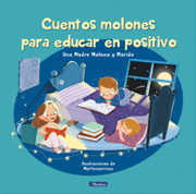 CUENTOS MOLONES PARA EDUCAR EN POSITIVO