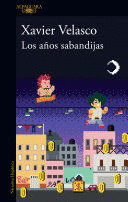 LOS AÑOS SABANDIJAS / THE SCOUNDREL YEARS