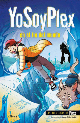 YOSOYPLEX EN EL FIN DEL MUNDO / LAS AVENTURAS DE PLEX #2