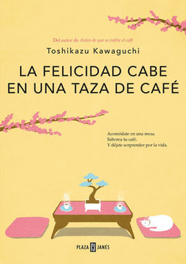 LA FELICIDAD CABE EN UNA TAZA DE CAFÉ