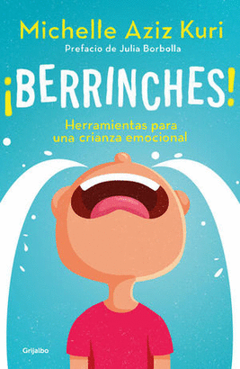 BERRINCHES, HERRAMIENTAS PARA UNA CRIANZA EMOCIONAL