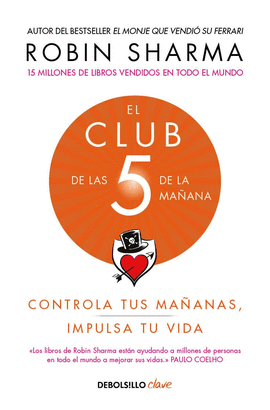 EL CLUB DE LAS 5 DE LA MAÑANA. CONTROLA TUS MAÑANAS, IMPULSA TU VIDA