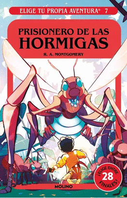 ELIGE TU PROPIA AVENTURA 7 - PRISIONERO DE LAS HORMIGAS