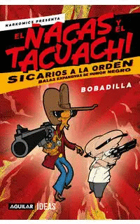 NARKOMICS PRESENTA: EL ÑACAS Y EL TACUACHI, SICARIOS A LA ORDEN