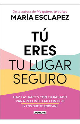 TÚ ERES TU LUGAR SEGURO