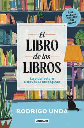 EL LIBRO DE LOS LIBROS. LA VIDA LECTORA A TRAVÉS DE LAS PÁGINAS