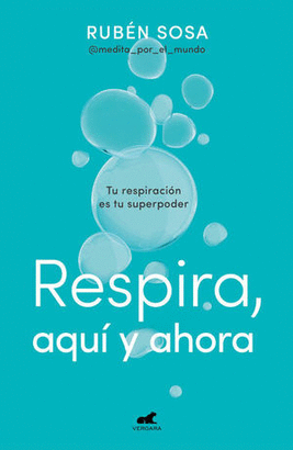 RESPIRA, AQUÍ Y AHORA