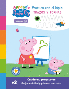 APRENDO CON PEPPA. PRACTICA CON EL LÁPIZ: TRAZOS Y NÚMEROS
